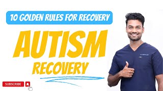 Autism Recovery - 10 Golden Rules For Recovery Dr Aaditya