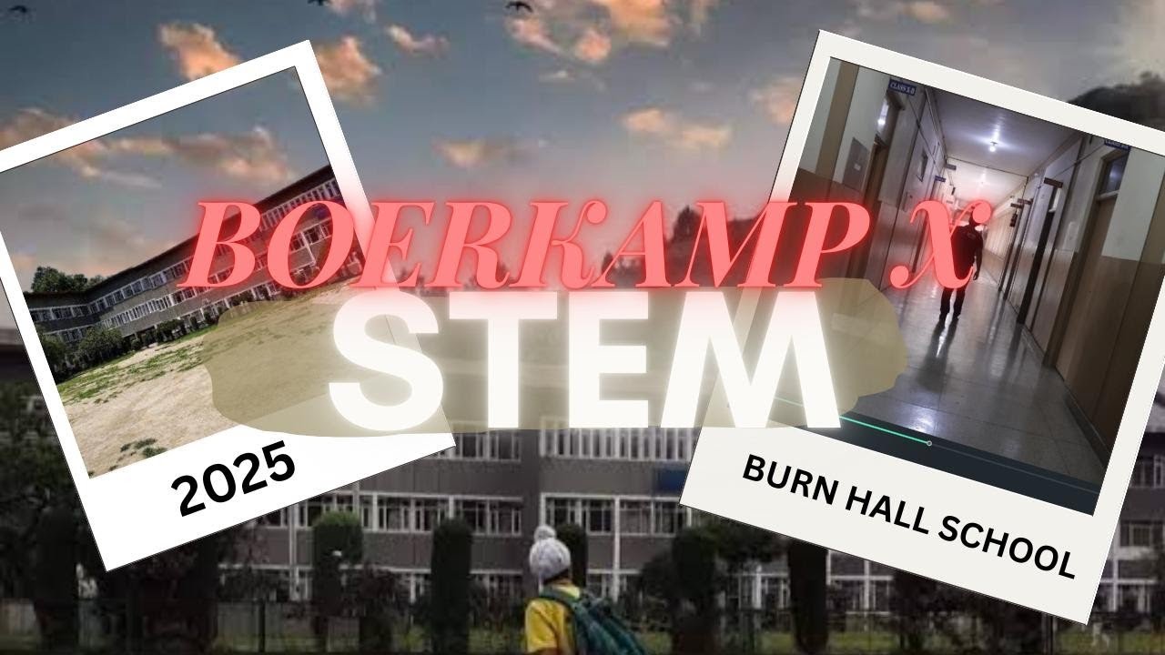 BOERKAMP X STEM FEST | BURN HALL SCHOOL | BHS PULSE