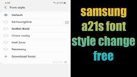 samsung a21s font style change free