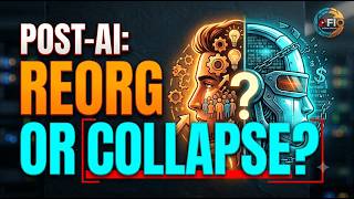 Post AI  Reorg or Collapse