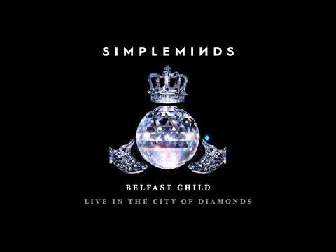 Putar Belfast Child (Live in the City of Diamonds) - Simple Minds