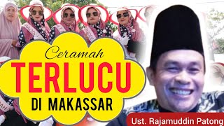 Ceramah Makassar Terlucu 2022 || Ustadz Rajamuddin Patong