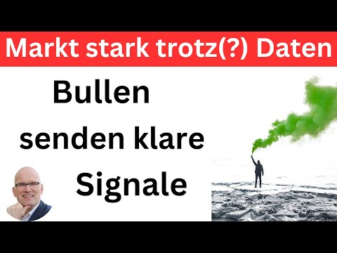 Markt stark trotz(?) Daten: Bullen senden klare Signale | BORN-4-Trading