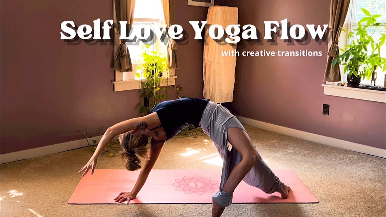 Self Love Yoga Flow - Creative Vinyasa - 30 Minutes - YouTube