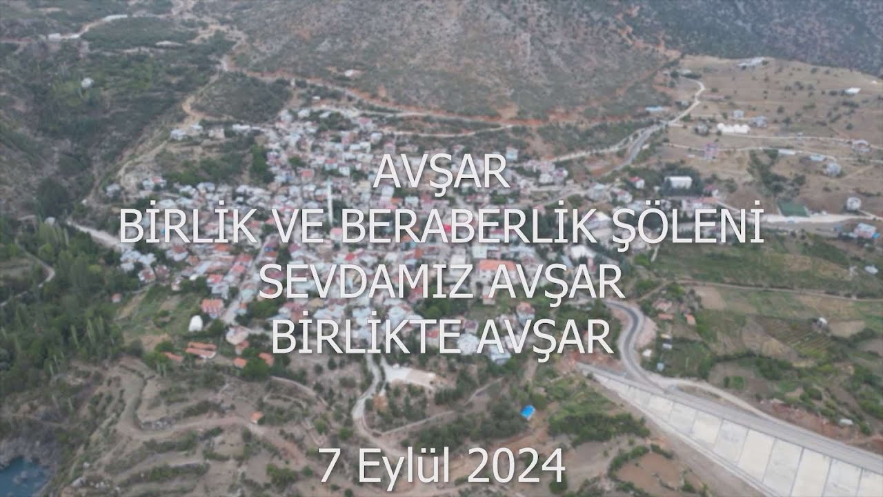 Avşar - Birlik ve Beraberlik Şöleni Sevdamız Avşar Birlikte Avşar 2024