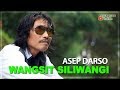 Asep Darso - Wangsit Siliwangi [Official Bandung Music]