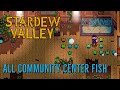 All fish locations for the community center  stardew valley