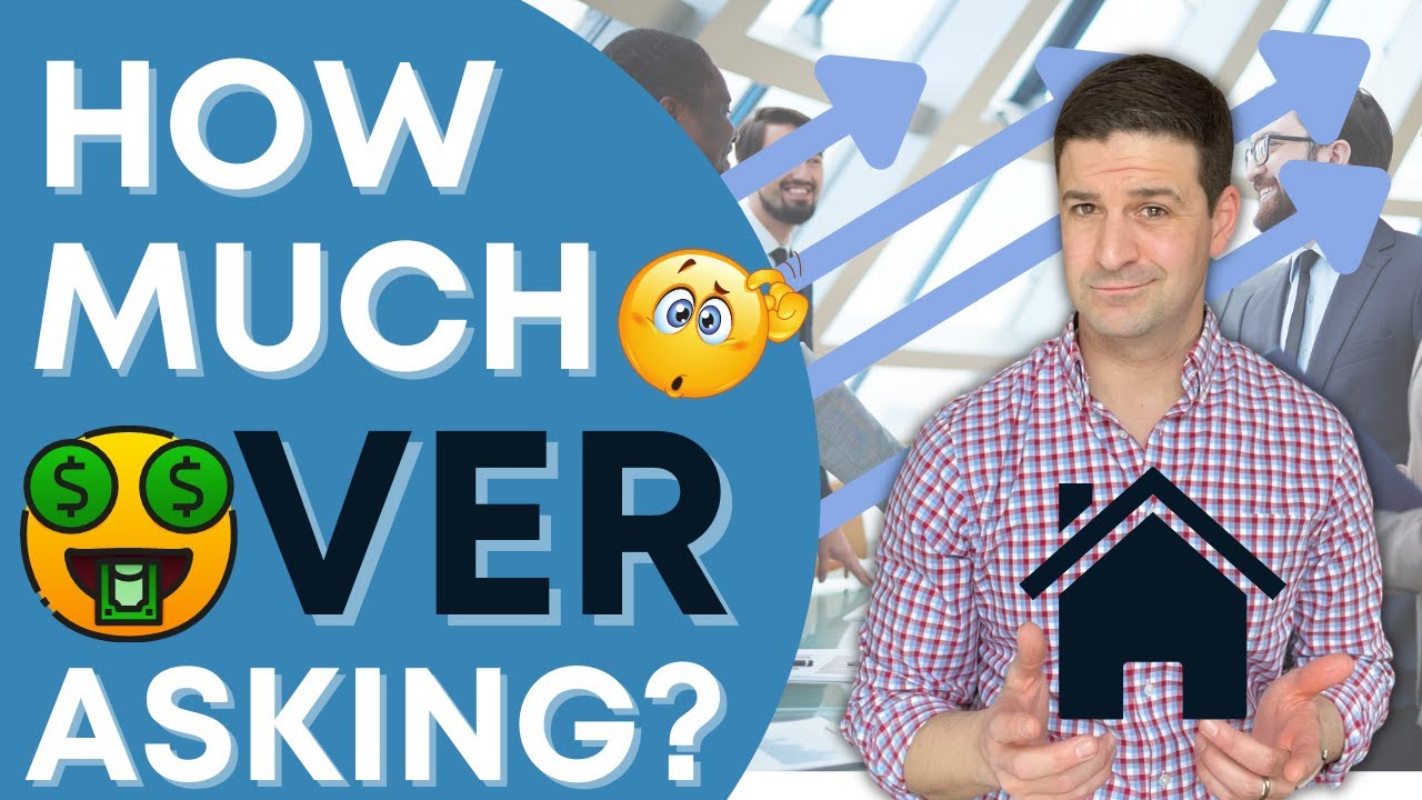 Do I Need To Offer More Than Asking Price? When To Offer Over Asking