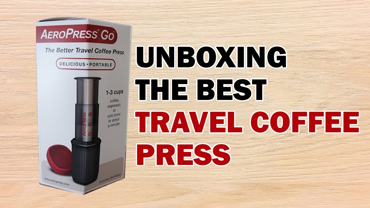 Unboxing The Best Travel Coffee Press The Aeropress Go Youtube