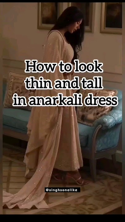 how-to-look-thin-and-tall-in-anarkali-dress-shorts-youtubeshorts
