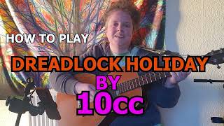 Dreadlock Holiday | 10cc | Guitar Tutorial