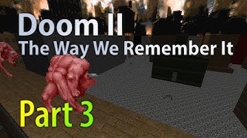 Doom 2 the Way We Remember It (Part 3) - UV (Pistol Start)