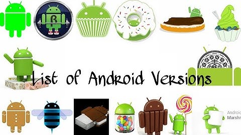 List of Android Versions | History of Android versions