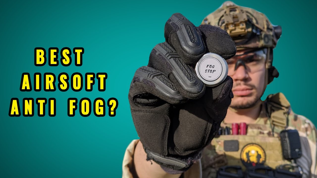 BEST ANTI FOG FOR AIRSOFT FOGSTOP IN DEPTH REVIEW YouTube