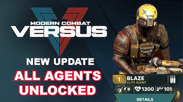 MODERN COMBAT VERSUS - NEW UPDATE ( ALL AGENTS UNLOCKED | BLAZE AGENT )