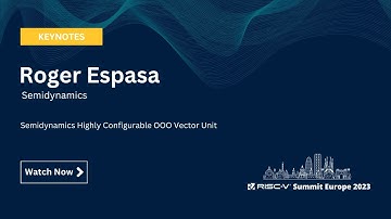 Roger Espasa, Semidynamics - Semidynamics Highly Configurable OOO Vector Unit