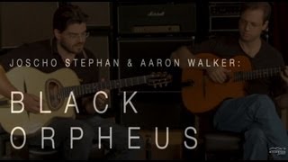 "Black Orpheus" Performed by Joscho Stephan & Aaron Walker • Wildwood Guitars chords