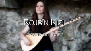 Rojbin Kızıl Gundino Hawar Supe Bir Şarki