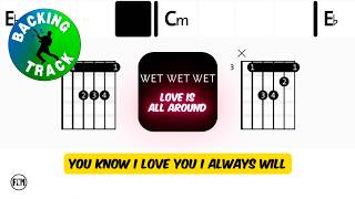 Wet Wet Wet - Love Is All Around • Backing Track | Scrolling Guitar Chords &amp; Lyrics