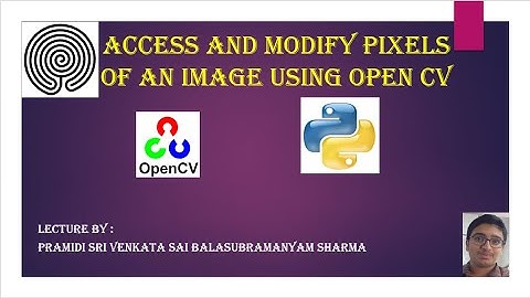 Access & Modify Pixels of an Image using OpenCV