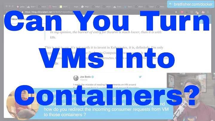 Can I Turn a VM into a Container?