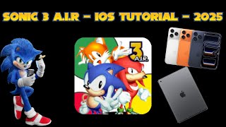 How to Install “Sonic 3 A.I.R” iOS Tutorial (WORKING 2026)