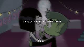Taylor Swift - Paper rings  [sped up]