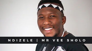 NDIZELE || MR VEE SHOLO