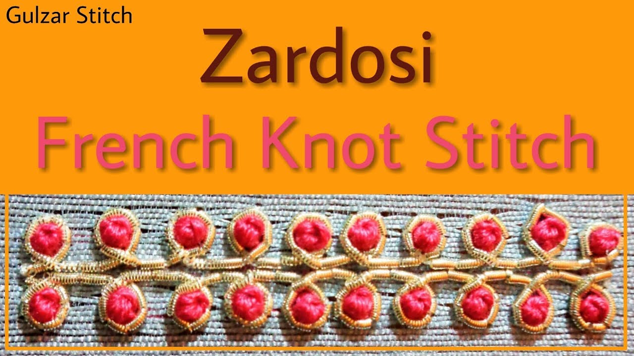 Gulzar Stitch Zardosi Work French knot Stitch for beginners Zardosi