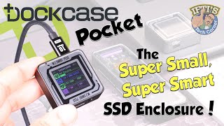 Dockcase Pocket - Portable Smart M.2 2230 SSD Enclosure with Power Loss Protection! : REVIEW