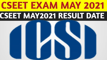 CSEET EXAM MAY 2021 Result date | CS EXAM MAY 2021 RESULT DATE