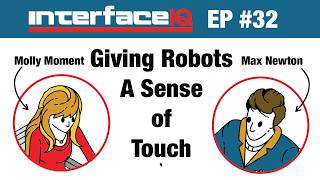 Interface IQ 🔴 Giving Robots A Sense of Touch