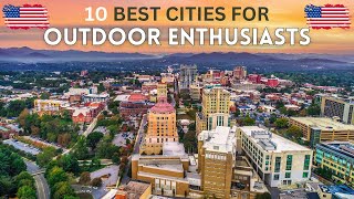 10 Best Cities for Outdoor Enthusiasts