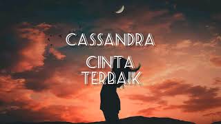 Cassandra - Cinta Terbaik 