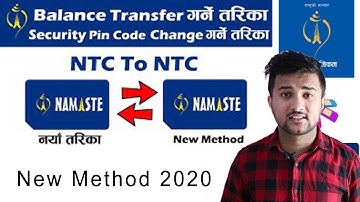 NTC ब्यालेन्स ट्रान्सफर गर्ने नयाँ तरिका 2020 | How To Transfer Balance In NTC SIMCard Security Code