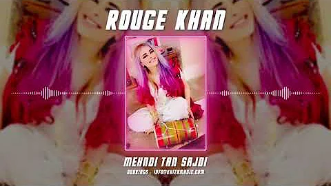 MEHNDI TAAN SAJDI - ROUGE KHAN