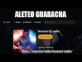 LO MEJOR Y LO NUEVO DE ALETEO GUARACHA MIX ENERO 2022  | DJ LEONARD