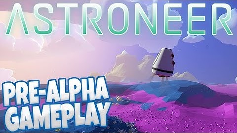 Astroneer - Death By WEATHER!? - Cave Exploring & Base Building - Astroneer Gameplay Part 1 [PC]