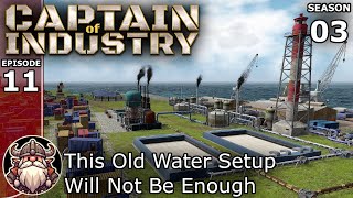 This Old Water Setup Will Not Be Enough  S3E11 ║ Captain of Industry