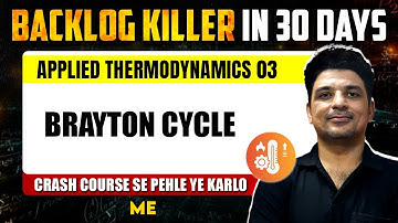 Applied Thermodynamics 03 | Brayton Cycle | Mechanical | GATE 2025 Crash Course