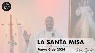Padre Chucho - La Santa Misa (Lunes 6 de Mayo)