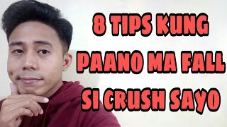 8 TIPS KUNG PAANO MA FALL SI CRUSH SAYO | Aldin Capa