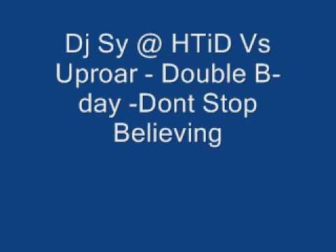 Dj Sy @ HTiD Vs Uproar - Double B-day -Dont Stop Believing-glee adlı videoyu YouTube'da izle Dj Sy @ HTiD Vs Uproar - Double B-day -Dont Stop Believing-glee adlı videoyu YouTube'da izle