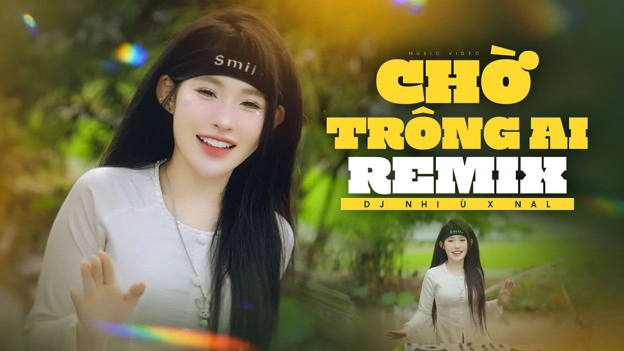 Chờ Trông Ai Remix - DJ Nhi Ù x Nal | Chờ Trông Ai Đêm Nay Sáng Trăng Remix TikTok