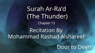 Surah Ar-Ra'd (The Thunder) Mohammad Rashad Alshareef  Quran Recitation