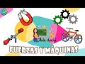 Fuerzas y Máquinas - Educación Primaria | Aula chachi - Vídeos educativos para niños