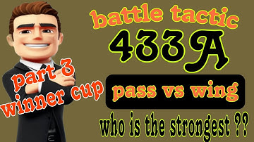 OSM TACTIC 2023 : BATTLE 433A at WINNER CUP.....PASS VS WING??