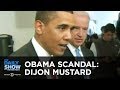 Obama's Dijon Burger: The Worst Scandal in Presidential History | The Daily Show