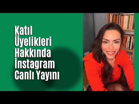 Katıl Üyelikleri Üzerine Instagram’da yaptığım canlı yayın