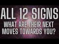 All 12 Signs - Their Next Moves Towards You? Timestamps In The Comments.